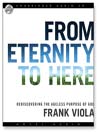 From Eternity to Here (MP3): Rediscovering the Ageless Purpose of God